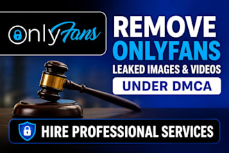 takedown,delete,remove onlyfans leaked images and videos from the internet