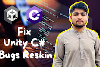 do bug or error fix or reskin unity game or add feature in unity