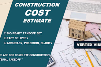 do material take off, quantity take off and construction estimate