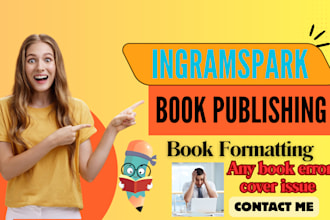 do ingramspark book uploading, book formatting, book publishing, kindle book