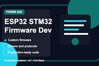 develop esp32 stm32 arduino firmware and embedded systems