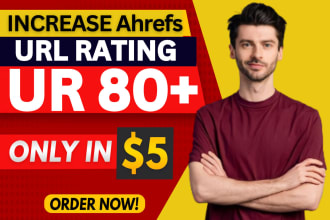 increase domain url rating ahrefs ur 80 plus guaranteed