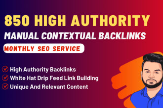 build 850 high da white hat manual contextual SEO backlinks monthly