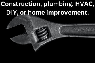 write construction, hvac, DIY, home improvement, plumbing articles or blog post