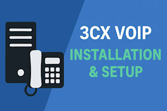 setup and install a new 3cx voip pbx system for you
