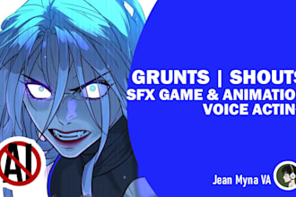 voice over act for game or animation grunts, shouts, etc