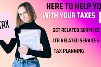 help you with your taxes, gst return as well as income tax itr