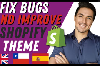 do fix your bug in shopify or improve your shopify theme