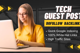 do SEO tech guest post da90, niche edit with link insertion dofollow backlinks