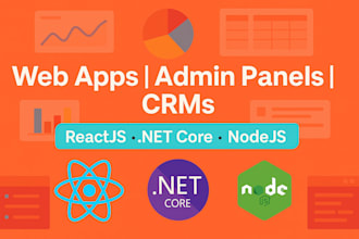 create web apps, admin panels and crms using reactjs and netcore nodejs