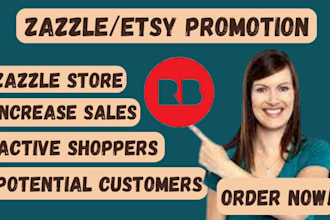 do zazzle store promotion, etsy sales, etsy marketing to get consistent sales