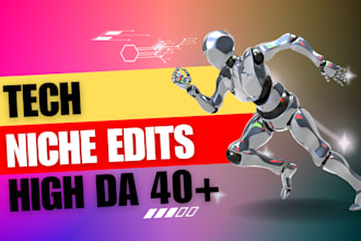 do link insertion niche edits on tech blogs high da and traffic