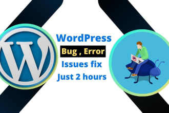 do wordpress bug fix, bug fix, fix wordpress error,s and wordpress fix issues