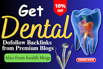 do dental guest post dentistry and health related backlinks