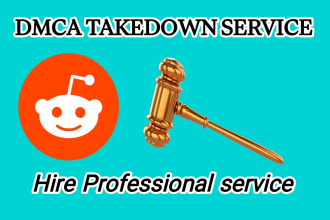 remove infringing,leaked,defaming and harassing content of reddit under dmca