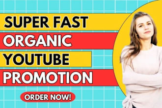 do organic youtube video promotion