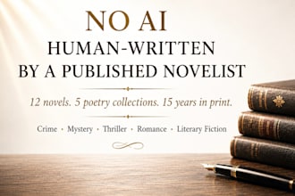 ghostwrite your crime, romance or literary fiction novel, no ai writing