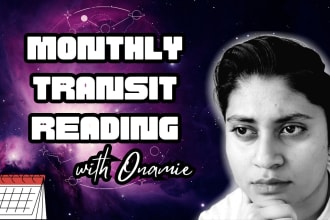 do a monthly astrological transit reading for you