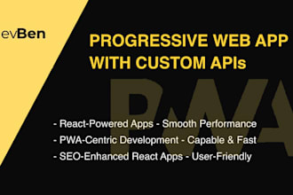 create a progressive web app pwa with advanced apis features
