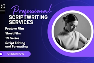 be your screenwriter, scriptwriter, screenplay writer, movie, TV scripts