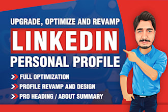 fully upgrade, optimize and revamp your linkedin profile