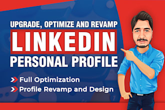 fully upgrade, optimize and revamp your linkedin profile
