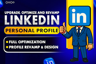 fully upgrade, optimize and revamp your linkedin profile