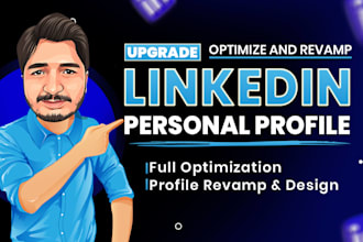 fully upgrade, optimize and revamp your linkedin profile