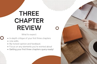 review the first three chapters of your manuscript