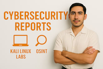 prepare reports on cybersecurity labs, osint and kali linux