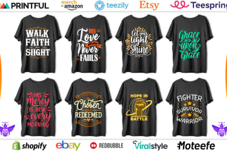 do bulk 100 unique custom typography christian t shirt and graphic design