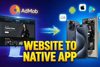 convert your website to fully functional android and ios app with admob