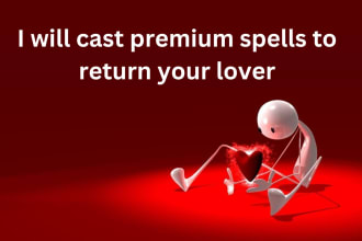cast a powerful love spell and black magic to bring your lover back