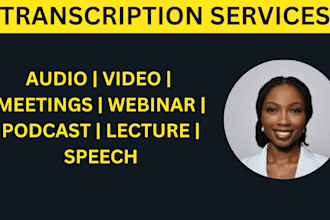 transcribe audio to text or do video transcription in 24 hours