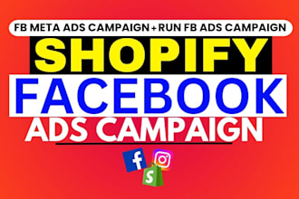 setup shopify facebook ads campaign, meta ads campaign, and run fb ads campaign
