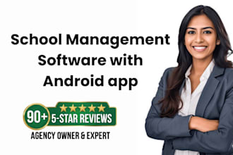 develop custom school management software with android app
