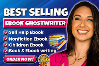 ghostwrite nonfiction 30k words, ebook writer, ebook ghostwriter and self help