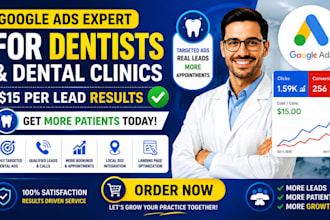 create and manage google ads campaigns for dentists and dental clinics