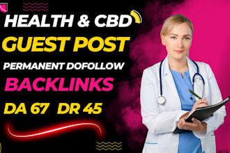 do da67 health guest post, cbd guest post, dofollow backlinks