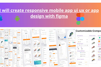 create responsive mobile app ui ux or app design with figma