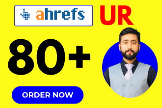 increase your url rating ahrefs ur up to 80 plus