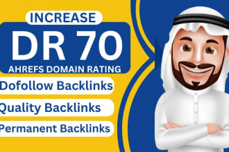 increase ahrefs domain rating dr 70 plus via high quality dofollow seo backlink