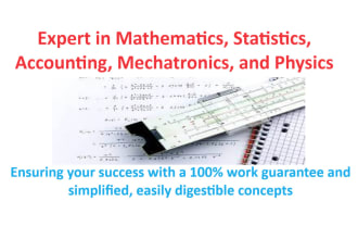 tutor you in math, statistics, mechatronics, physics, and accounting