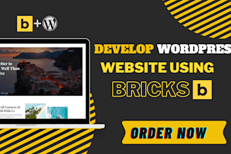 develop dynamic and responsive wordpress website using bricks