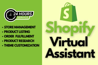 be your shopify assistant or shopify store manager