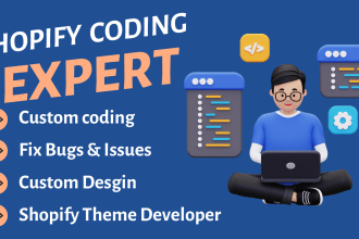 shopify custom coding, shopify custom design and fix shopify bugs