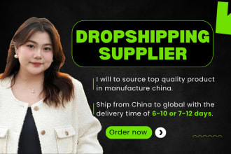 be your dropshipping supplier to source top quality product in manufacture china