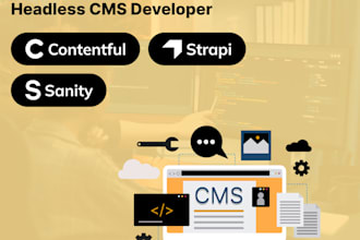 be your headless cms developer, contentful, strapi, and sanity expert