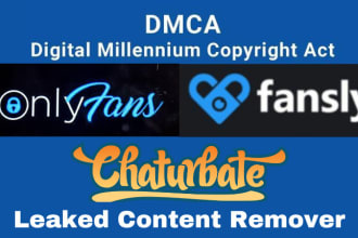send dmca takedown notice to remove leaked onlyfans and chaturbate content