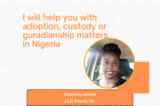 help you with adoption, guardianship and custody matters in nigeria